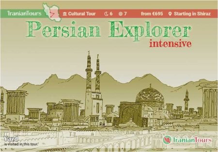 Iran Tour : Persian Explorer (intensive) starting in Tehran